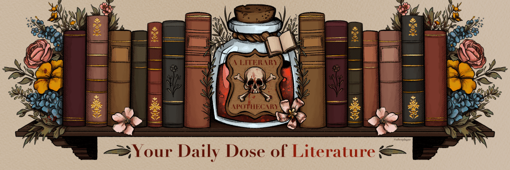 A banner sized image of a bookshelf with books, flowers, and a poison potion. The text says "a literary apothecary" "Prescribing your daily dose of literature"