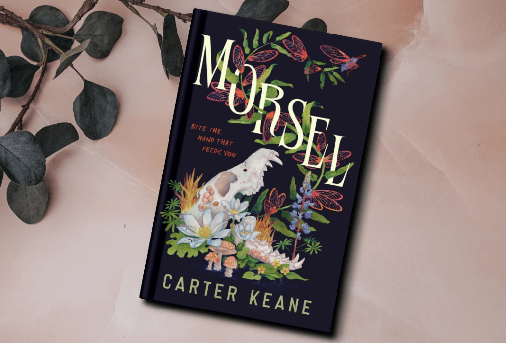 The cover for the book Morsel by Carter Keane. The cover features an animal skull surrounded by cicadas and plants.