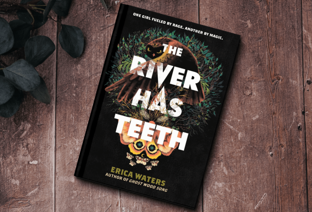 The cover of The River Has Teeth by Erica Waters. The cover features an owl perched in a dark branch gazing out at the viewer.